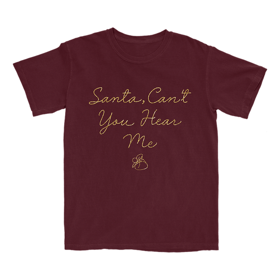 Santa, Can’t You Hear Me T-Shirt