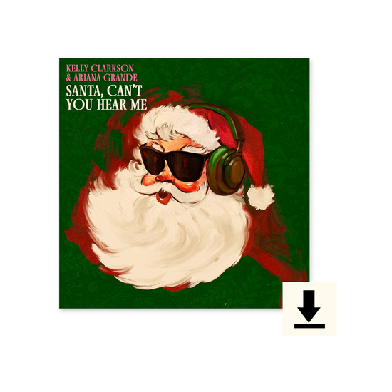 Santa, Can’t You Hear Me with Ariana Grande Digital Download